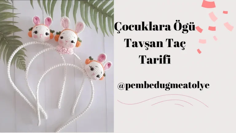 Çocuklara Örgü Tavşan Taç Tarifi