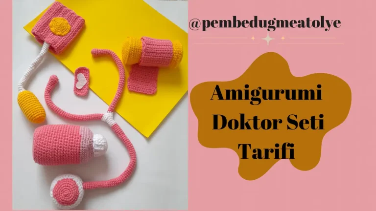 Amigurumi Doktor Seti Tarifi