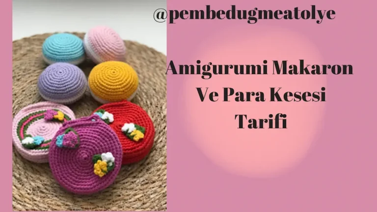 Amigurumi Makaron ve Para Kesesi Tarifi