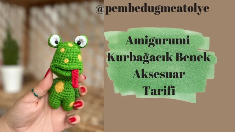 Amigurumi Kurbağacık Benek Aksesuar Tarifi