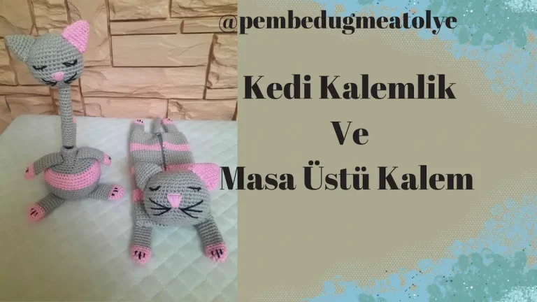 Amigurumi Kedi Kalemlik Ve Masa Üstü Kalem