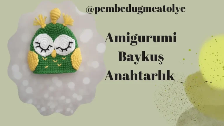 Amigurumi Baykuş Anahtarlık Yapımı