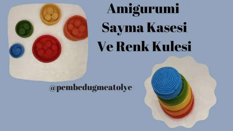 Amigurumi Sayma Kasesi ve Renk Kulesi